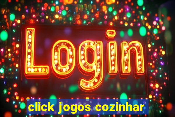 click jogos cozinhar